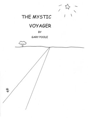 cover image of The Mystic Voyager: or (We need another religion like a hole in the head).